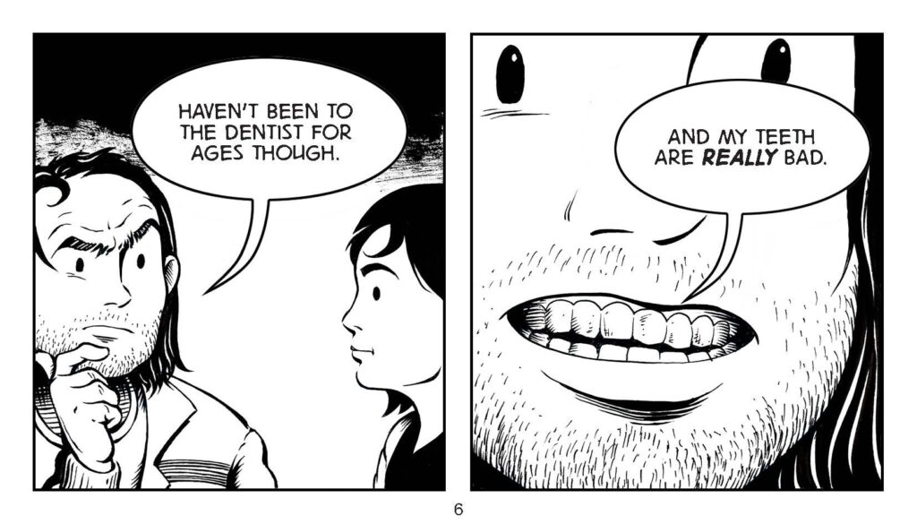 Black and white comic of a man and a woman, discussing his teeth.