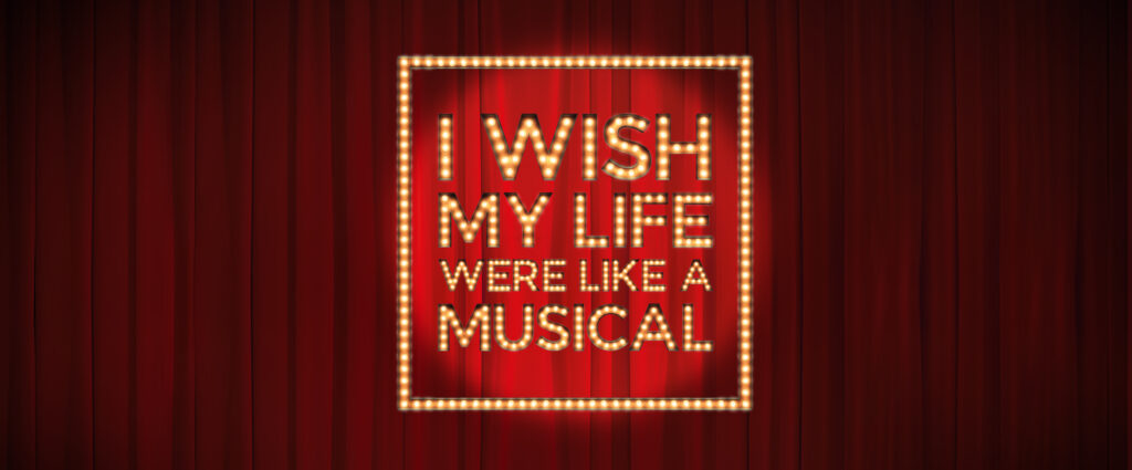 I-Wish-My-Life-Were-Like-A-Musical.-Credit-Luke-Benjamin-2